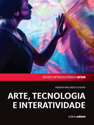 cover image of Arte, tecnologia e interatividade